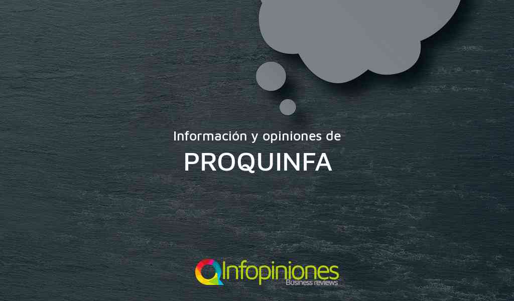 Información y opiniones sobre PROQUINFA de Managua